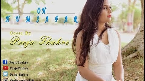 Oh Humsafar - Neha Kakkar | Tony Kakkar | Female Cover by Pooja Thakre