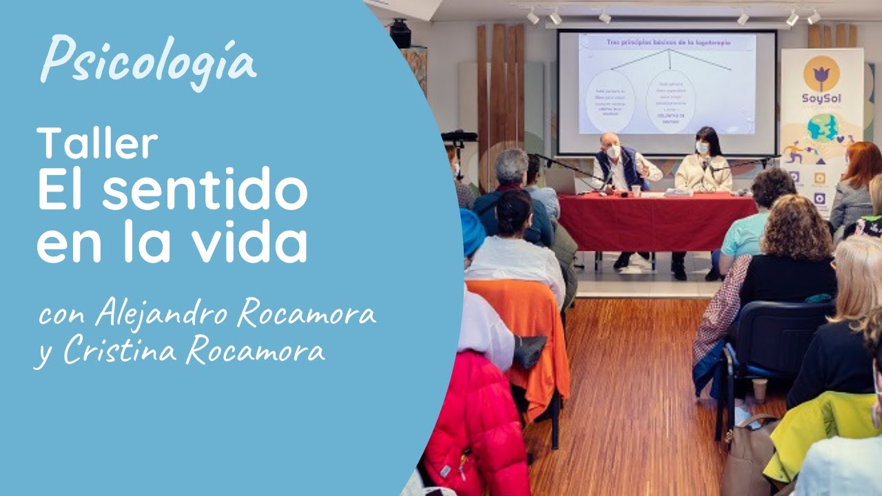 Taller el sentido en la vida 2022 Primera parte - YouTube