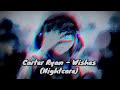[Sped Up]/[Nightcore] Carter Ryan - Wishes