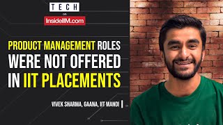 Product Management Roles Were Not Offered In IIT Placements | Ft. Vivek Sharma, Gaana, IIT Mandi screenshot 4