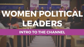 Intro to the Channel - Women Political Leaders