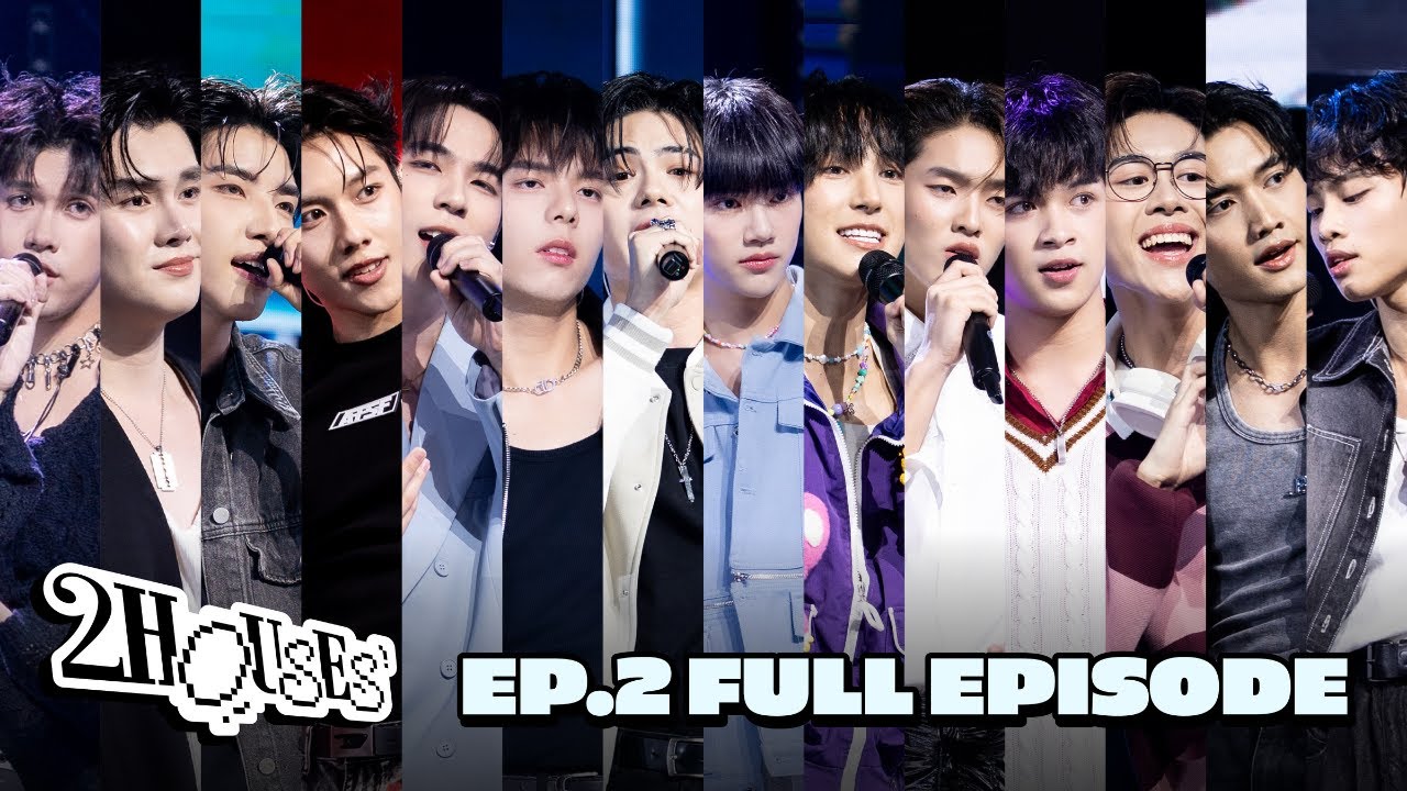 2HOUSES PROJECT สองบ้าน หนึ่งฝัน EP.2 | FULL EP | 24 พฤษภาคม 68 [ENG SUB]