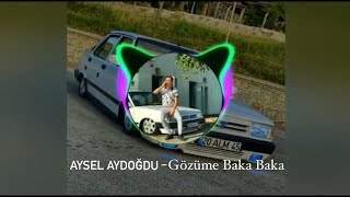 Aysel Aydoğan - Gözüme Baka Baka ( Remix )