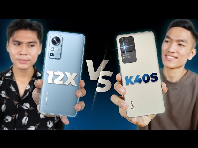 Xiaomi 12X vs. Redmi K40s - Nhà VUA trong phân khúc xách tay 6 triệu?