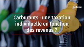 Carburants : une taxation individuelle en fonction des revenus ?