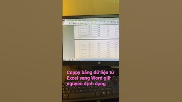 Cách coppy bảng dữ liệu từ Excel sang Word giữ nguyên định dạng