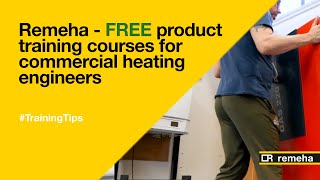 Remeha - FREE product training courses for commercial heating engineers