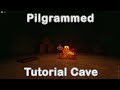 [Pilgrammed] Tutorial Cave Theme