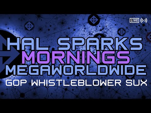 THE GOP WHISTELBLOWER suX : HAL SPARKS MEGAWORLDWIDE