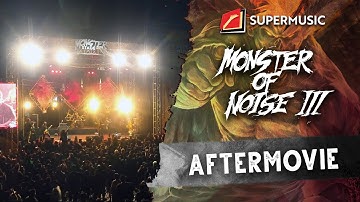 Monster Of Noise 3 | Official Aftermovie