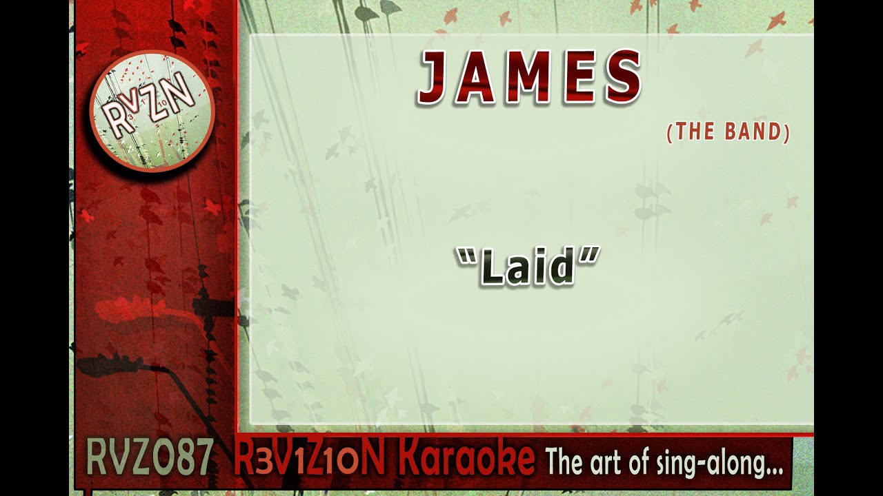 JAMES (the band) "Laid" Karaoke YouTube