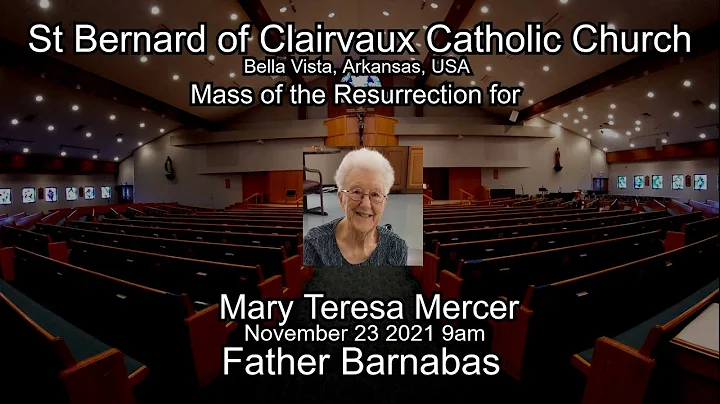 Mass of the Resurrection for Mary Teresa Mercer, N...