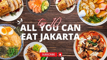 10 REKOMENDASI RESTORAN ALL YOU CAN EAT DI JAKARTA