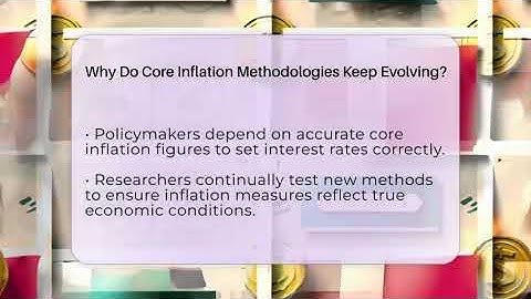 Why Do Core Inflation Methodologies Keep Evolving? - Inflation Insight Channel