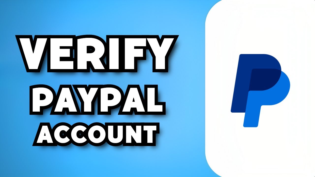 How To Verify PayPal Account (2023 Guide) - YouTube