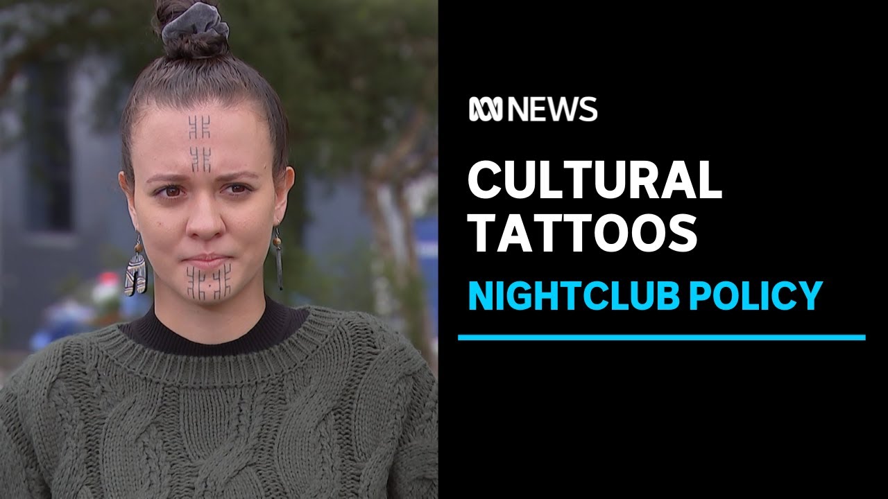 Woman with cultural tattoos barred from entering Brisbane club | ABC News