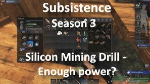 Episode 70 : Silicon Mining Drill - Enough power?  | Subsistence