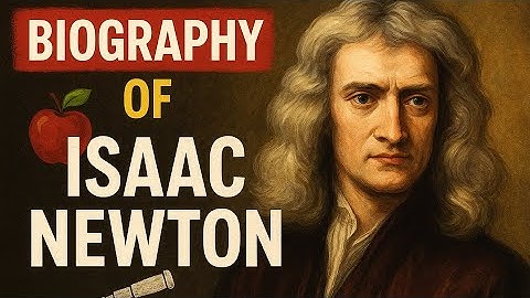 Isaac Newton: The Genius Who Changed the World.