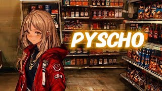 Nightcore - Pyscho (Lyrics)