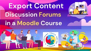 How to Export Discussion Forums from Moodle