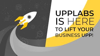 UppLabs is here to lift your business Upp!