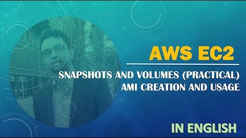 AWS | EC2 | Snapshots and Volumes (Practical) | AMI Usage