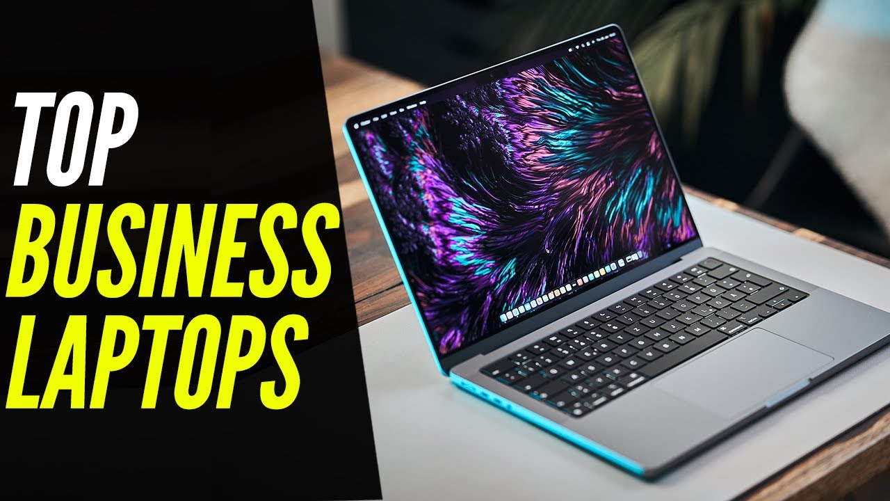 The 4 Best Business Laptops of 2023