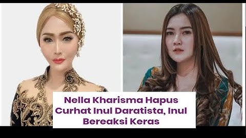 INUL KESAL KE NELLA KHARISMA, ARTIS DAERAH RASA DIVA TAK TAU TERIMAKASIH DI BANTU INUL KINI LUPA