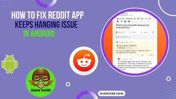 How to Fix Reddit App Keeps Hanging Issue in Android After New Updates
