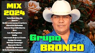 GRUPO BRONCO MIX ÉXITOS DEL AYER - BRONCO PURAS ROMÁNTICAS PARA ENAMORADOS - LO MEJOR DE BRONCO