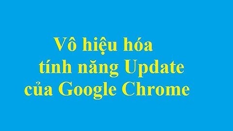 Google chrome bị vô hiêu hóa thông báo năm 2024