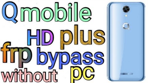 Qmobile HD Plus frp bypass without computer