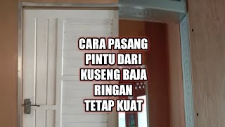 cara pasang pintu kayu dengan kuseng dari Canal C baja ringan