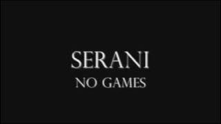 Serani - No Games  **WITH LYRICS**