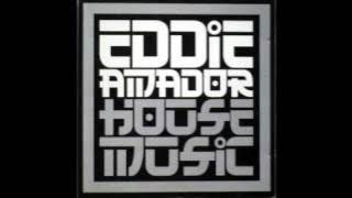 Eddie Amador - House Music (Original Extended Vinyl Mix)