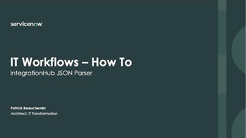 How To - Use the integrationHub JSON Parser - Paris Release