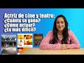 ¿Cómo es ser ACTRIZ de CINE y Teatro en México? ¡No todo es fama!