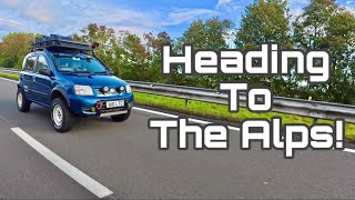 Our Off Roading Trip To The Alps Has Started! 