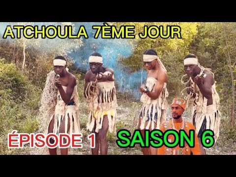 ATCHOULA 7ÈME JOUR SAISON 6 ÉPISODE 1 - YouTube