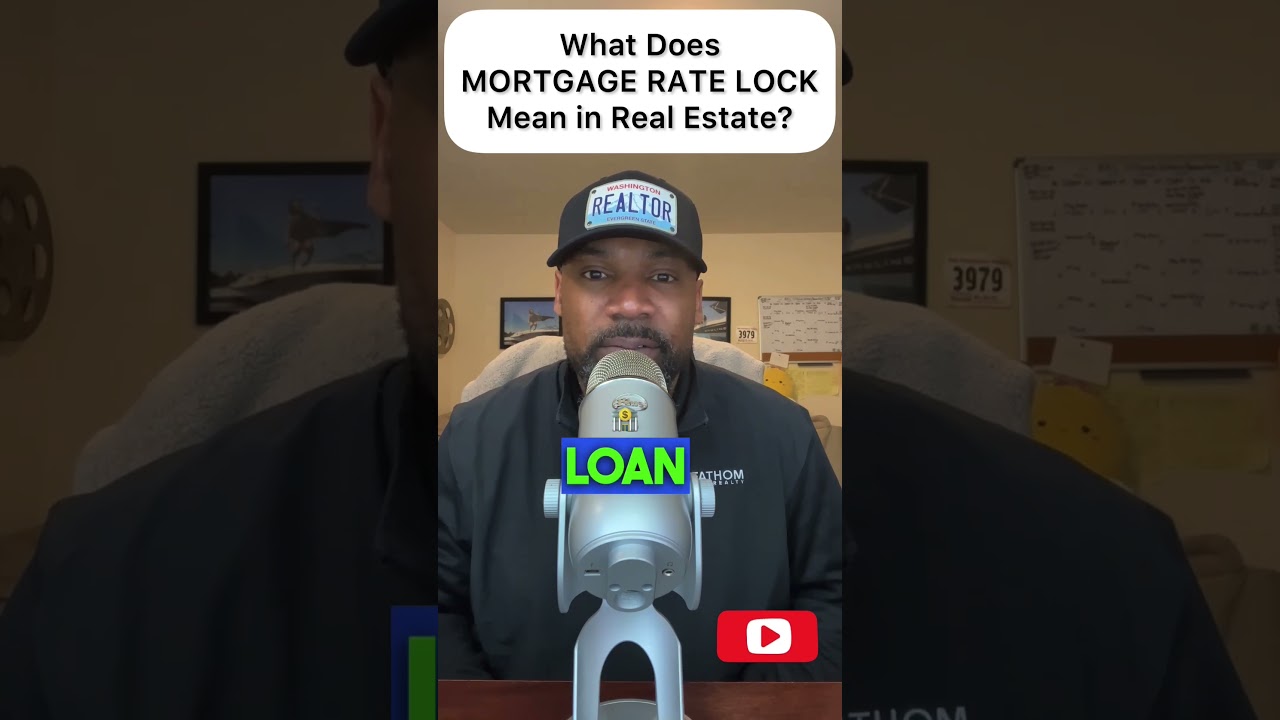 What You Need to Know:  Mortgage Rate Lock | Real Estate Word of the Day | First Time Home Buyers