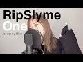 【歌ってみた】ONE(+5)/RIP SLYME