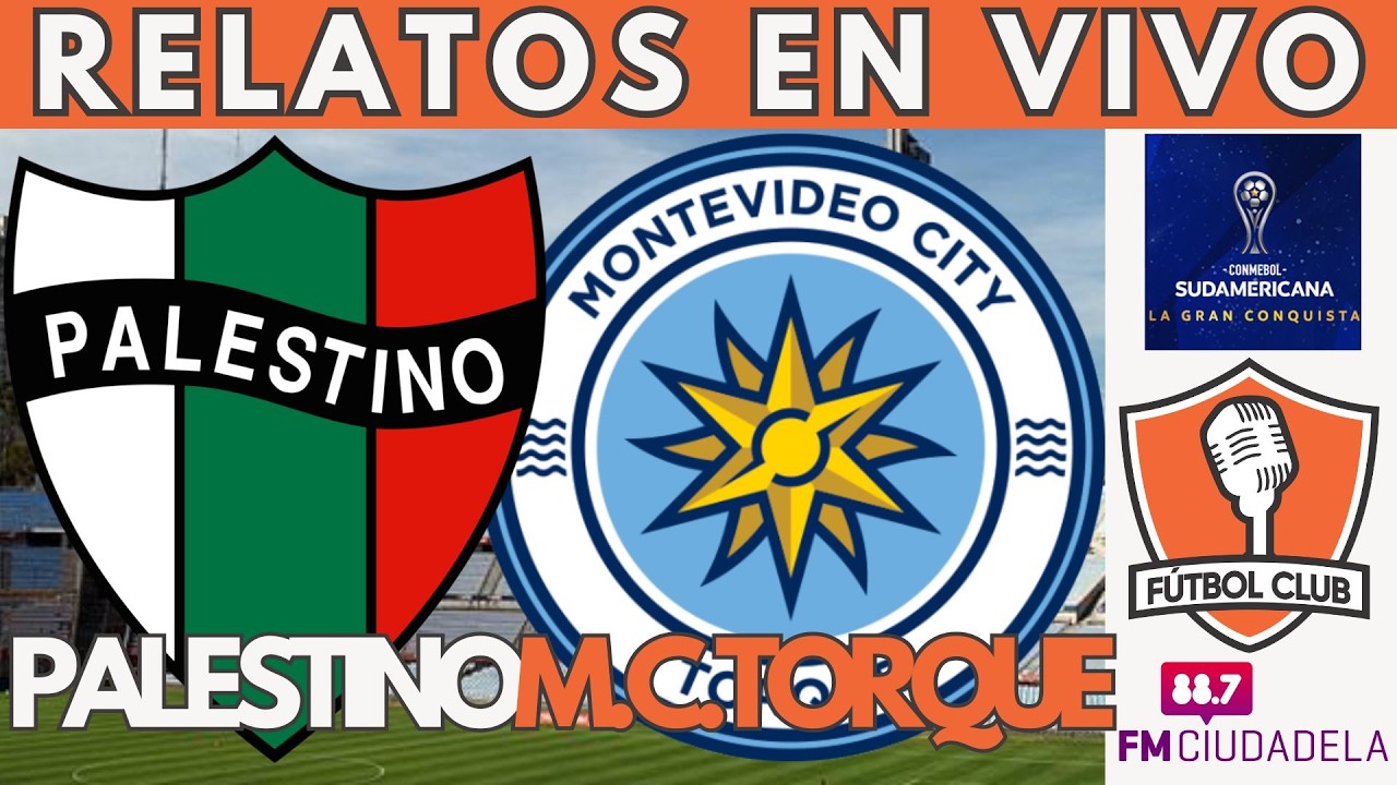 🔴PALESTINO VS MONTEVIDEO CITY TORQUE COPA SUDAMERICANA EN VIVO ⚽ ...