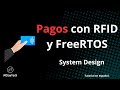 Diseña un Sistema de Pago para Transporte Escolar | Tutorial System Design RTOS