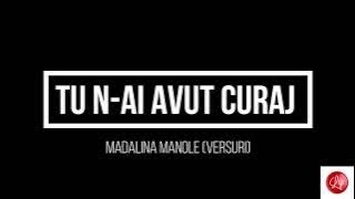 Madalina Manole - Tu n-ai avut curaj   #versuri