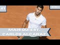 Mais qui est ... CARLOS ALCARAZ ? #1 | part.1