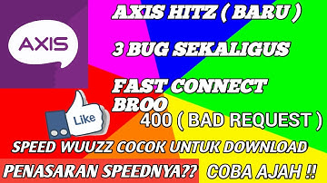 AXIS HITZ 0P0K/SAWER 3 BUG SEKALIGUS FAST CONNECT 400 BAD l tutorial chogan #70