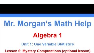 Algebra 1  Unit 1 Lesson 6 - Mr. Morgan’s Math Help