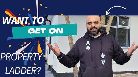 WANT TO GET ON PROPERTY LADDER-THEN WATCH THIS VIDEO