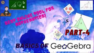 [PART IV ] Mathematics made easy in online education - Geogebra - Basic concepts