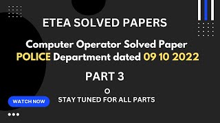 Computer Operator Police Department | 09 Oct 2022 Part 3 | ETEA COMPUTER OPERATOR SOLVED PAPER
